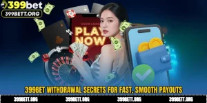 399BET Withdrawal Secrets for Fast, Smooth Payouts
