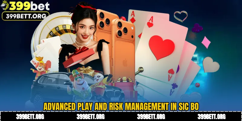 Advanced Play and Risk Management in Sic Bo
