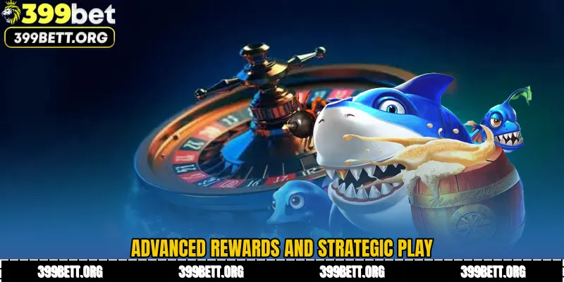 Advanced Rewards and Strategic Play