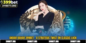 Andar Bahar 399BET - A Strategic Twist on Classic Luck
