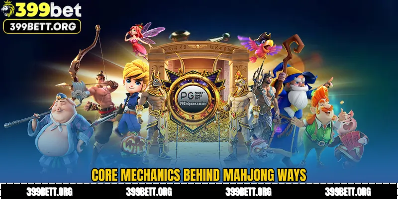 Core Mechanics Behind Mahjong Ways