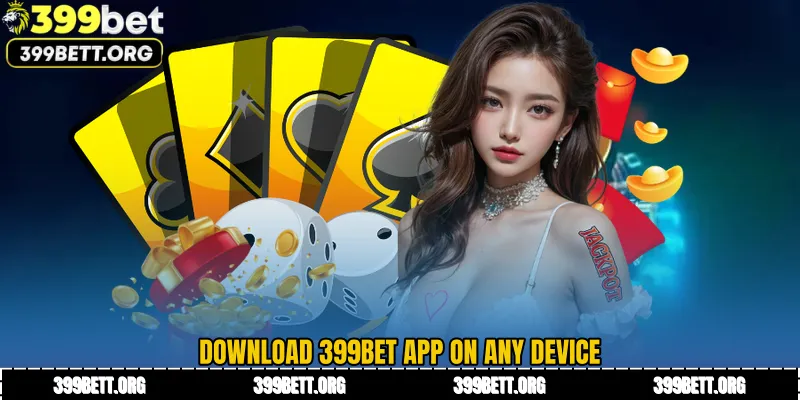 Download 399BET app on Any Device