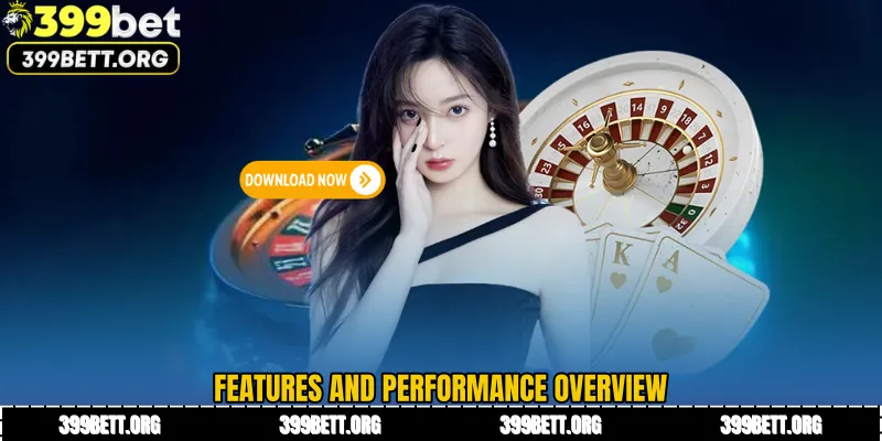 Features and performance overview