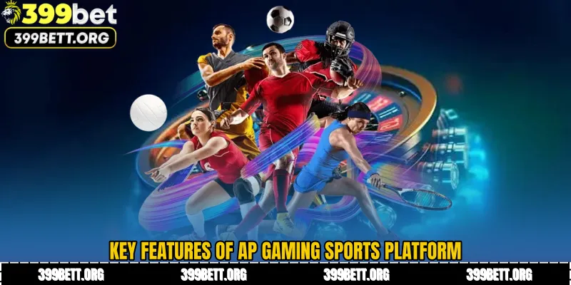 Key Features of AP Gaming Sports Platform