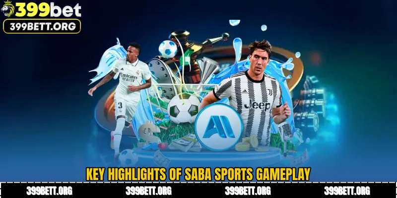 Key Highlights of Saba Sports Gameplay