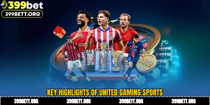 Key Highlights of United Gaming Sports