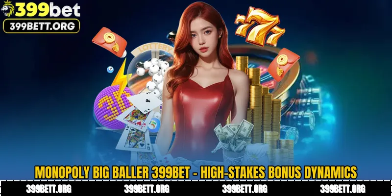 Monopoly Big Baller 399BET - High-Stakes Bonus Dynamics