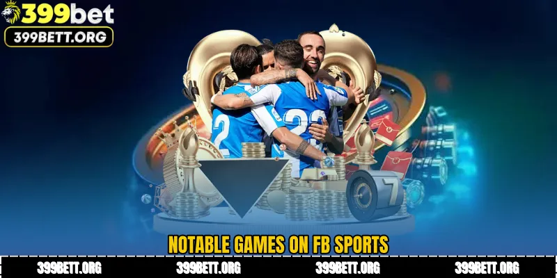 Notable Games on FB Sports