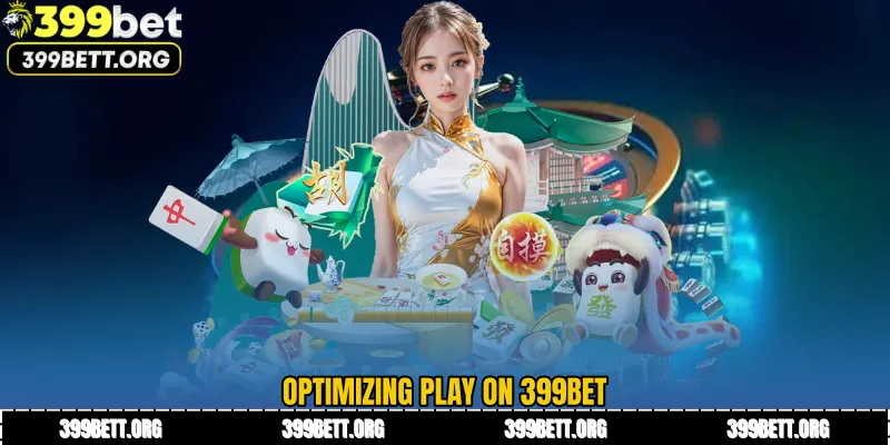 Optimizing Play on 399BET
