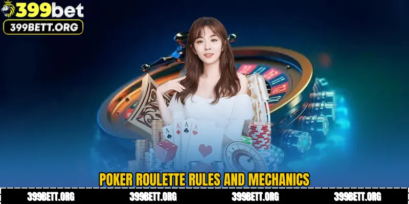 Poker Roulette Rules and Mechanics