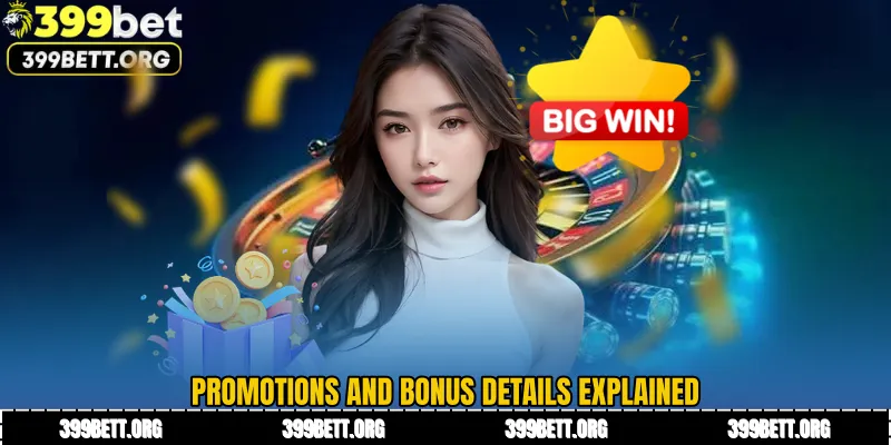 Promotions and Bonus Details Explained