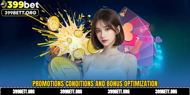 Promotions Conditions and Bonus Optimization