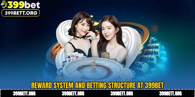 Reward System and Betting Structure at 399BET