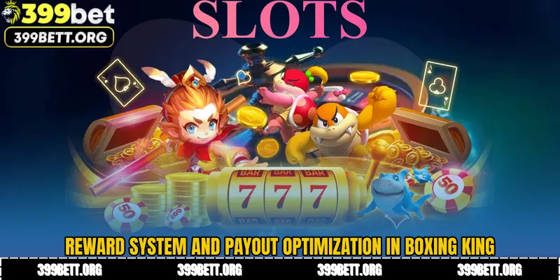 Reward System and Payout Optimization in Boxing King