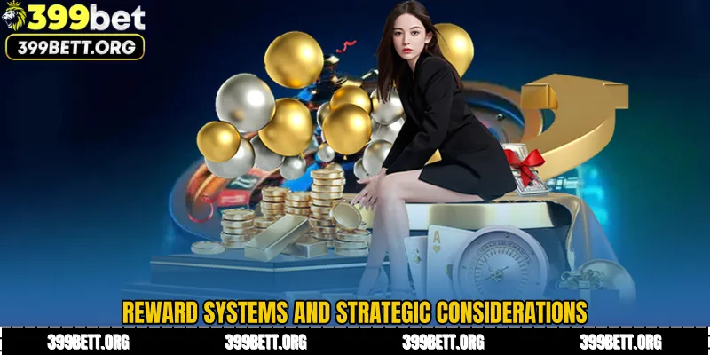 Reward Systems and Strategic Considerations