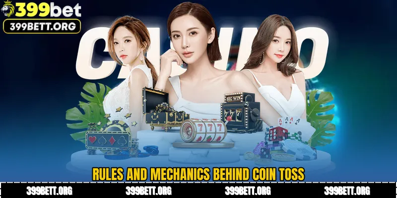 Rules and Mechanics Behind Coin Toss