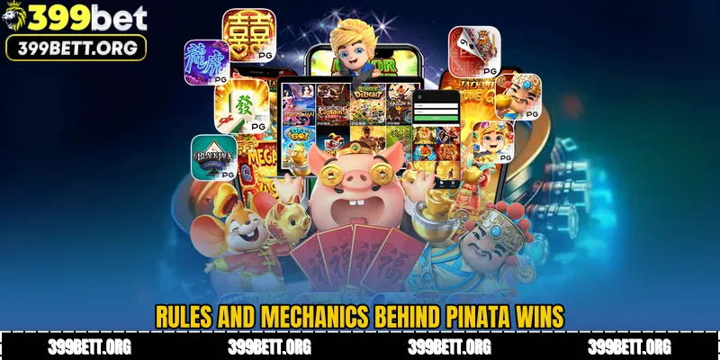 Rules and Mechanics Behind Pinata Wins