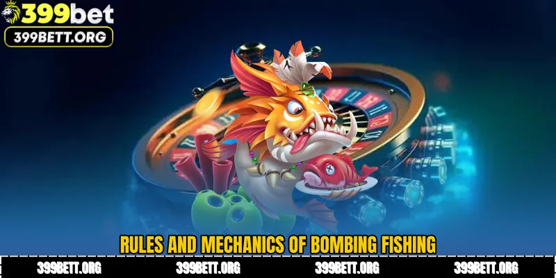 Rules and Mechanics of Bombing Fishing