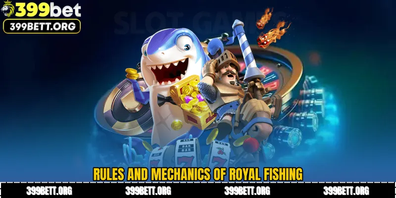 Rules and Mechanics of Royal Fishing