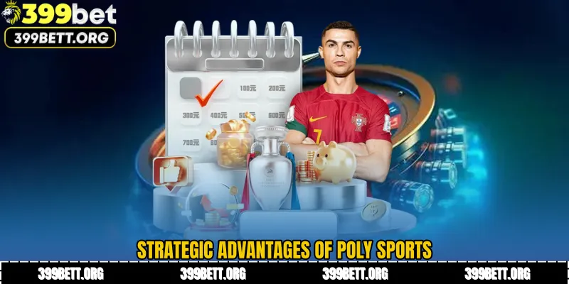 Strategic Advantages of Poly Sports