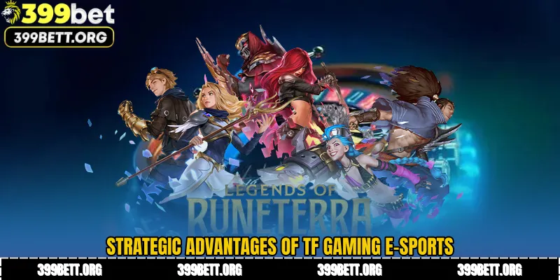 Strategic Advantages of TF Gaming E-Sports