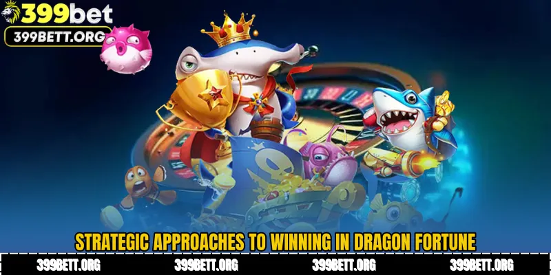 Strategic Approaches to Winning in Dragon Fortune