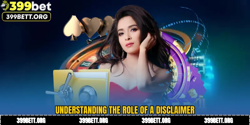 Understanding the Role of a Disclaimer
