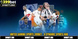 United Gaming Sports 399BET - A Dynamic Sports Hub